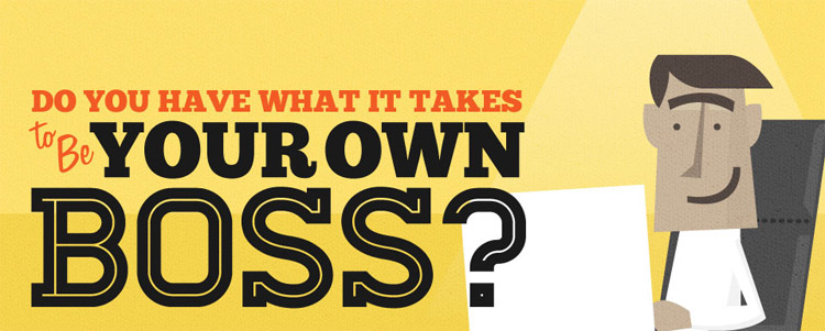 Do You Have What it Takes to Be Your Own Boss?